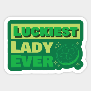 Luckiest Lady Ever Sticker